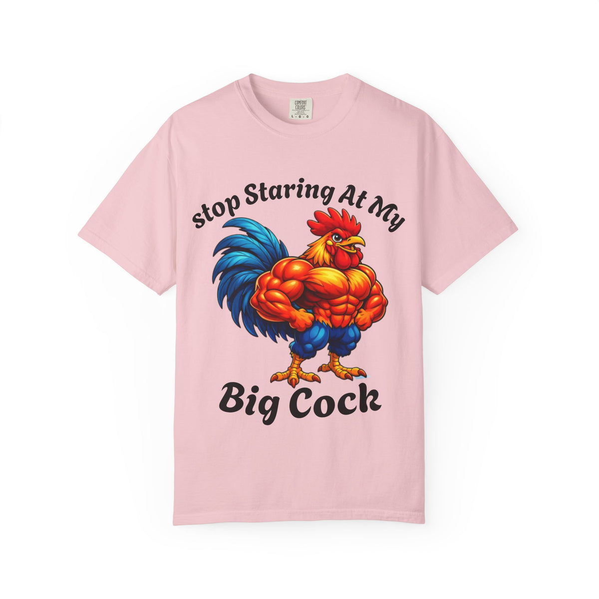 Graphic Adult T-Shirt — "Stop Staring At My Big Cock" Rooster Humorous Tee