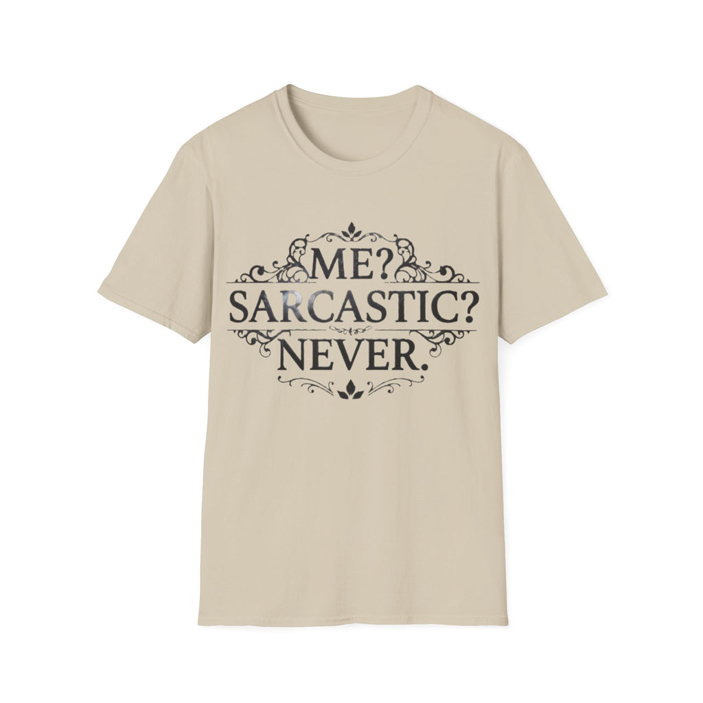 Sarcastic Adult Tee — "Me? Sarcastic? Never." Vintage Ornate Graphic T-Shirt