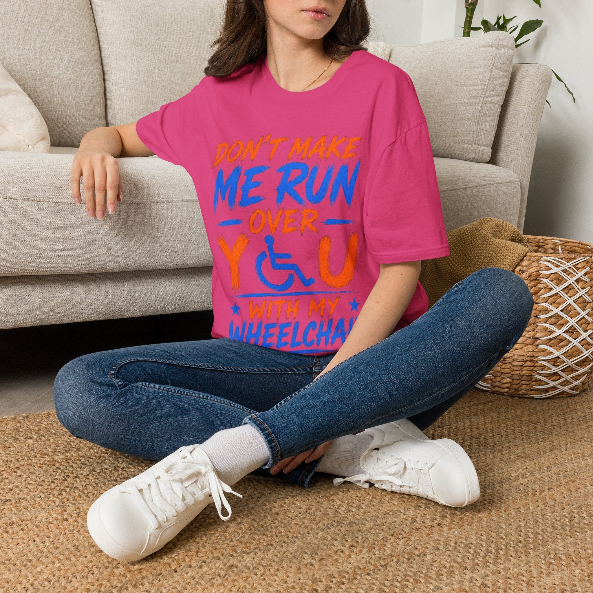 Adult T-Shirt — “Don't Make Me Run You Over With My Wheelchair” Funny Disability Pride Tee