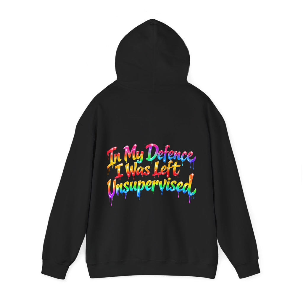 Adult Hoodie — "In My Defence I Was Left Unsupervised" Colorful Drip Graphic