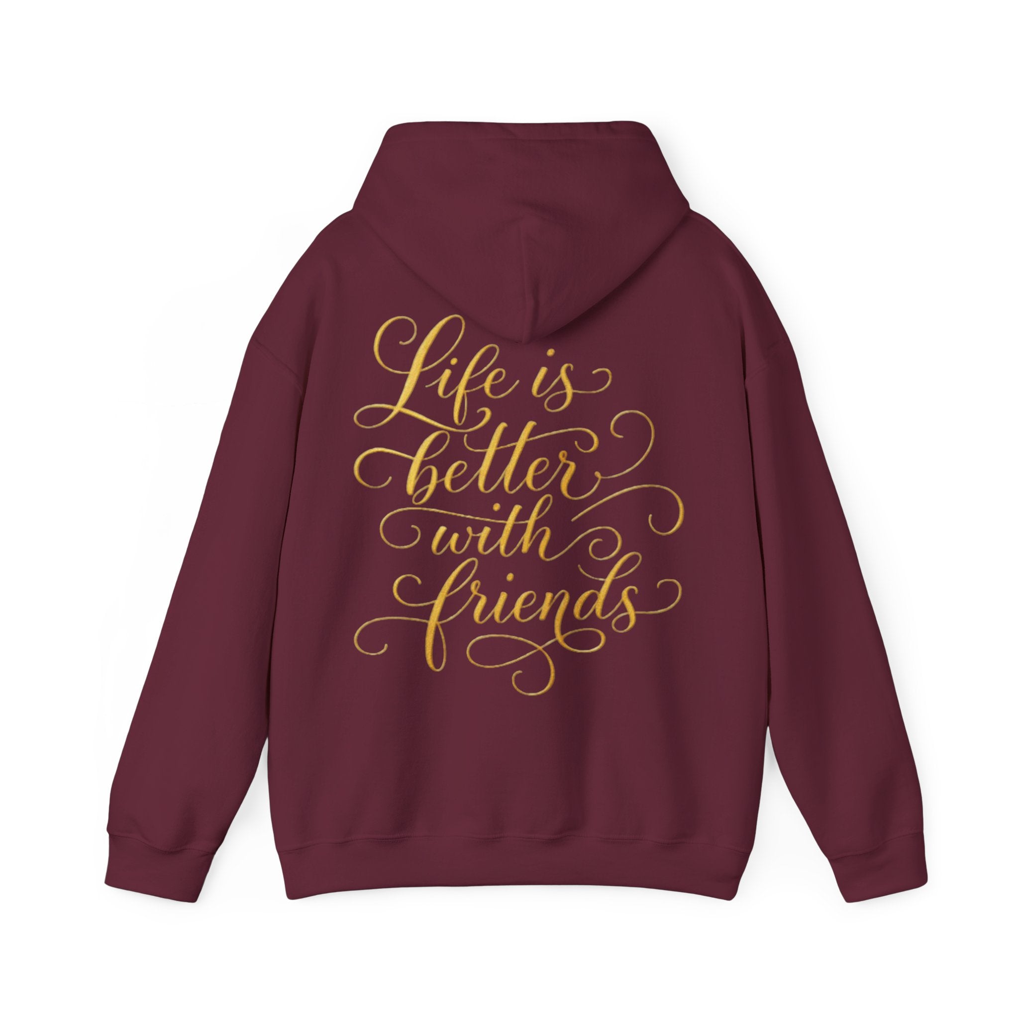 Life Is Better With Friends Adult Hoodie — Gold Script Friendship Pullover