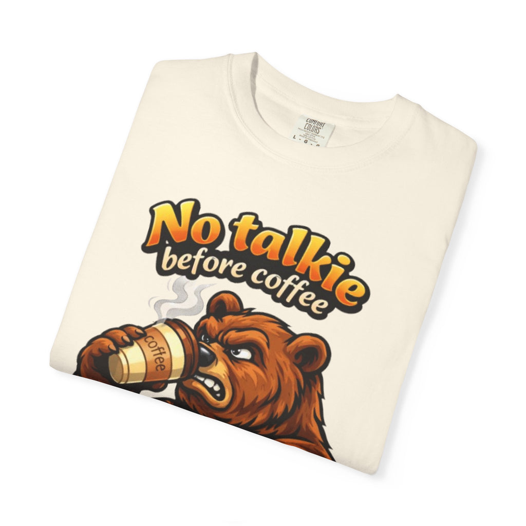 Adult T-Shirt — "No Talkie Before Coffee" Bear Graphic