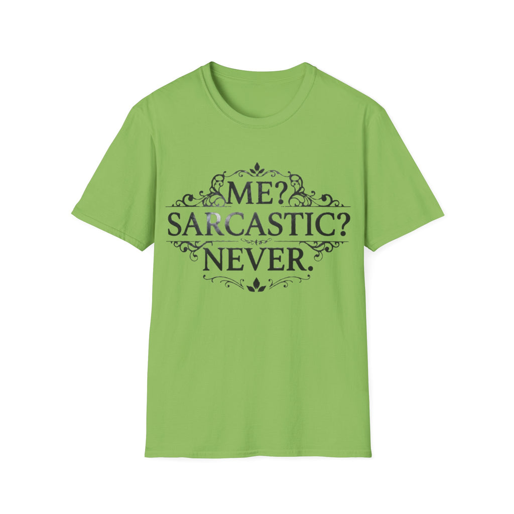 Sarcastic Adult Tee — "Me? Sarcastic? Never." Vintage Ornate Graphic T-Shirt