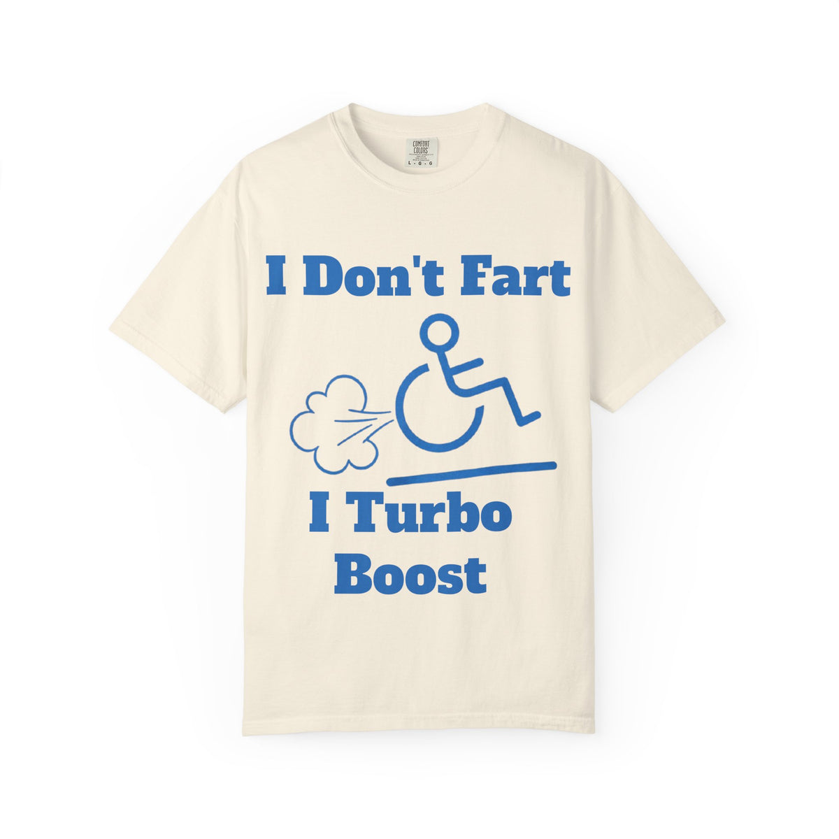 Graphic Adult T-shirt — "I Don't Fart I Turbo Boost" Wheelchair Humor Tee