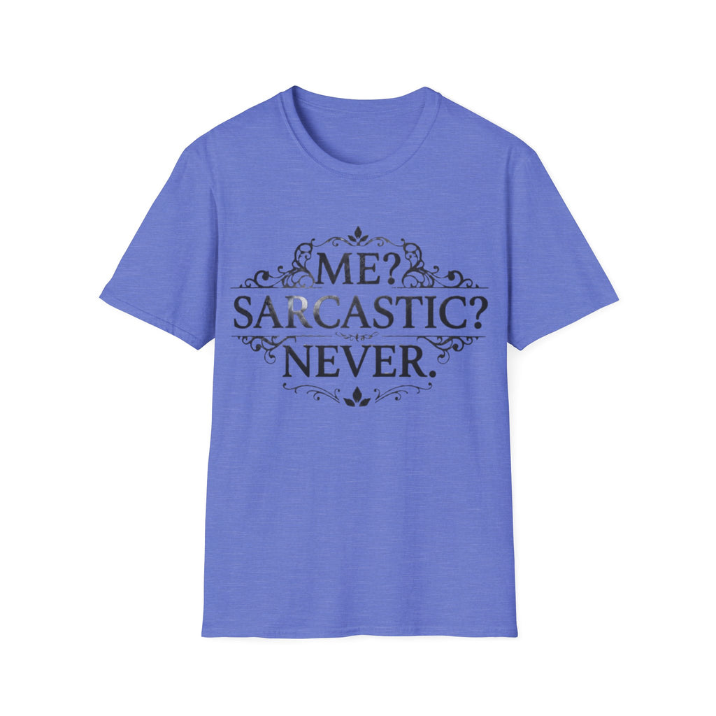 Sarcastic Adult Tee — "Me? Sarcastic? Never." Vintage Ornate Graphic T-Shirt