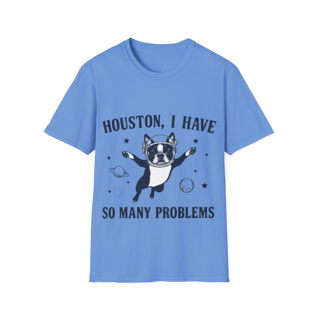 Adult T-Shirt — "Houston, I Have So Many Problems" Astronaut Dog Graphic Tee