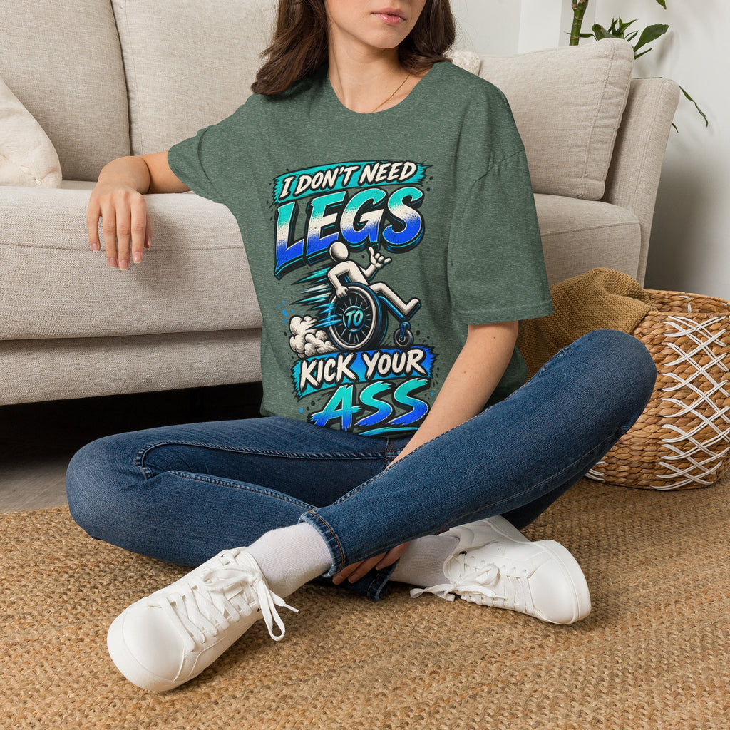 I Don't Need Legs to Kick Your Ass Adult T-Shirt — Funny Wheelchair Disability Pride Tee