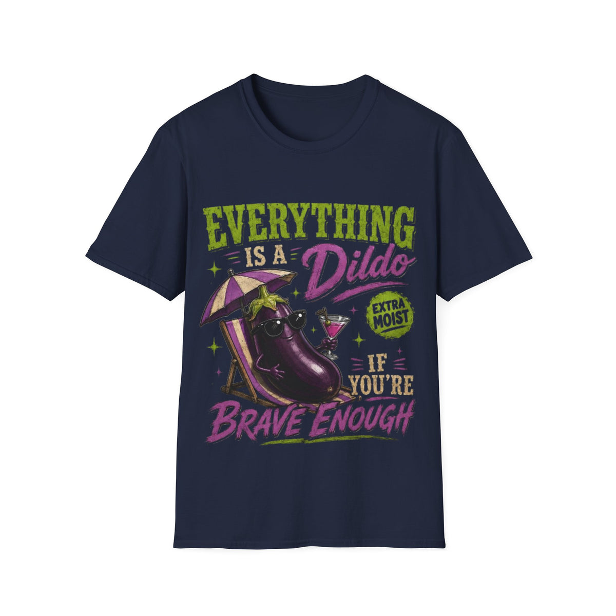 Graphic Adult T‑Shirt — "Everything Is a Dildo" Humorous Eggplant Design