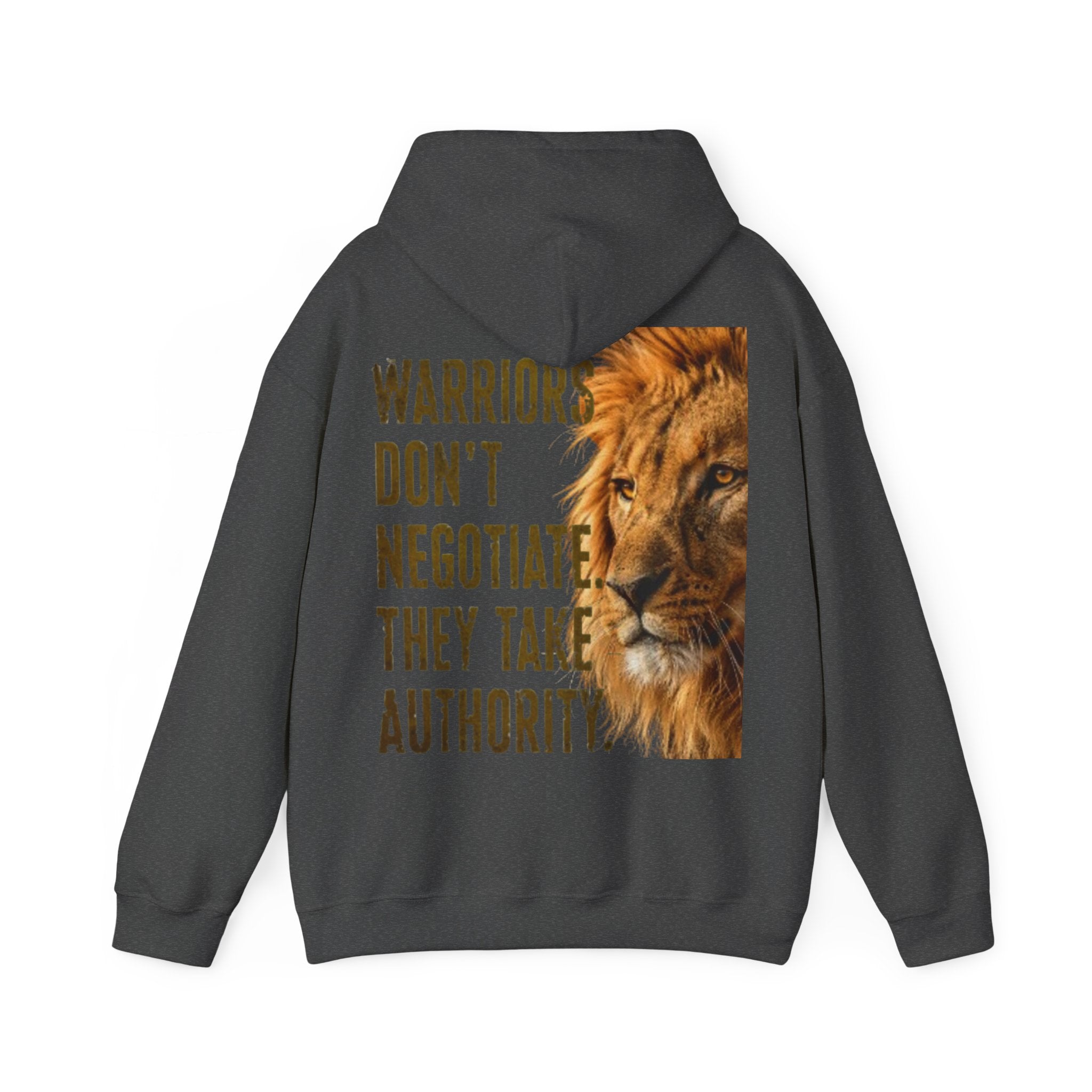 Lion Adult Hoodie — "Warriors Don't Negotiate, They Take Authority" Bold Motivational Sweatshirt