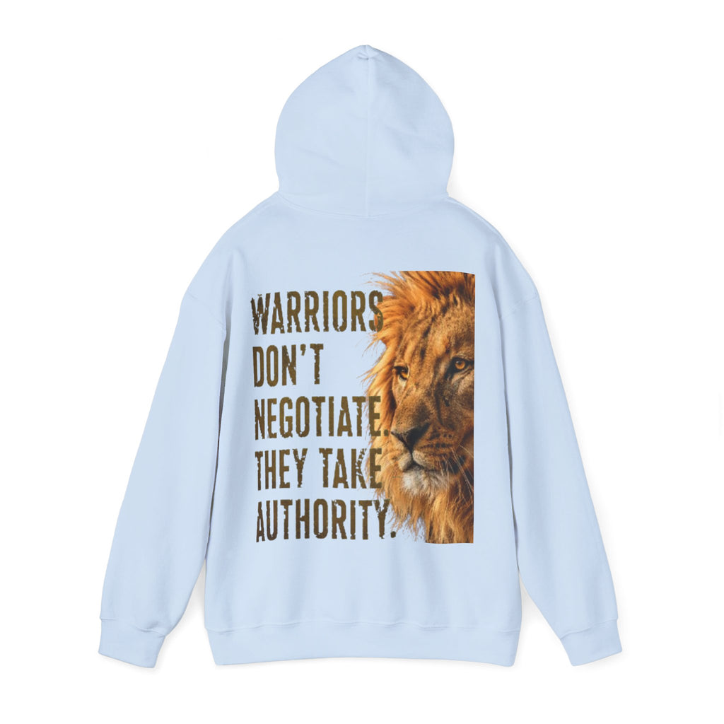 Lion Adult Hoodie — "Warriors Don't Negotiate, They Take Authority" Bold Motivational Sweatshirt