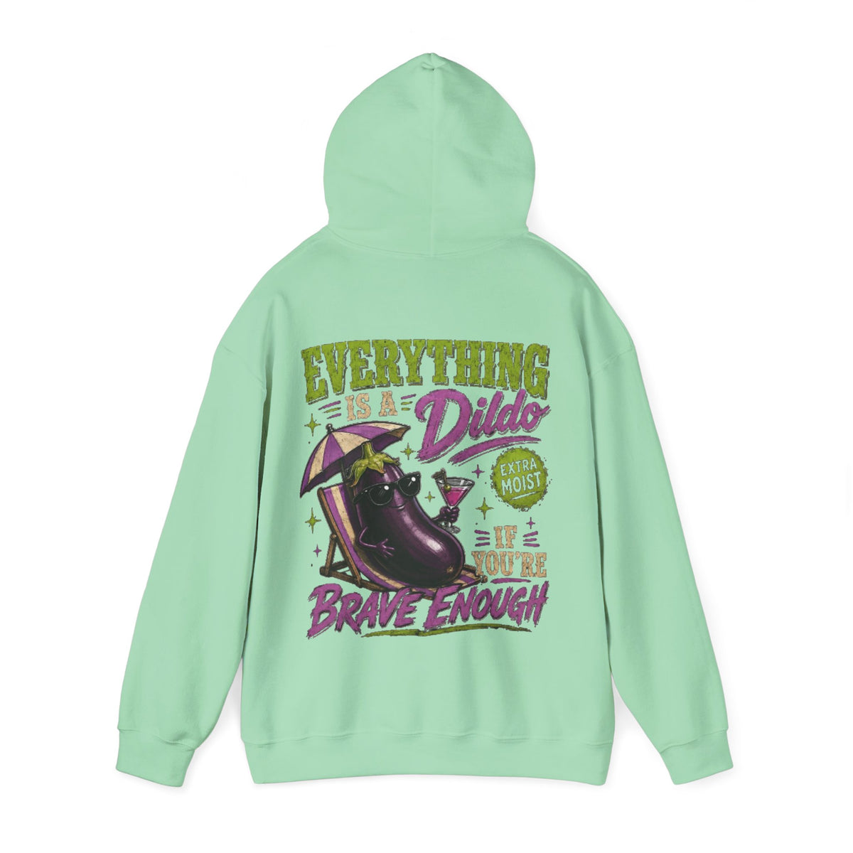 Adult Hoodie — "Everything is a Dildo If You're Brave Enough" Graphic Pullover