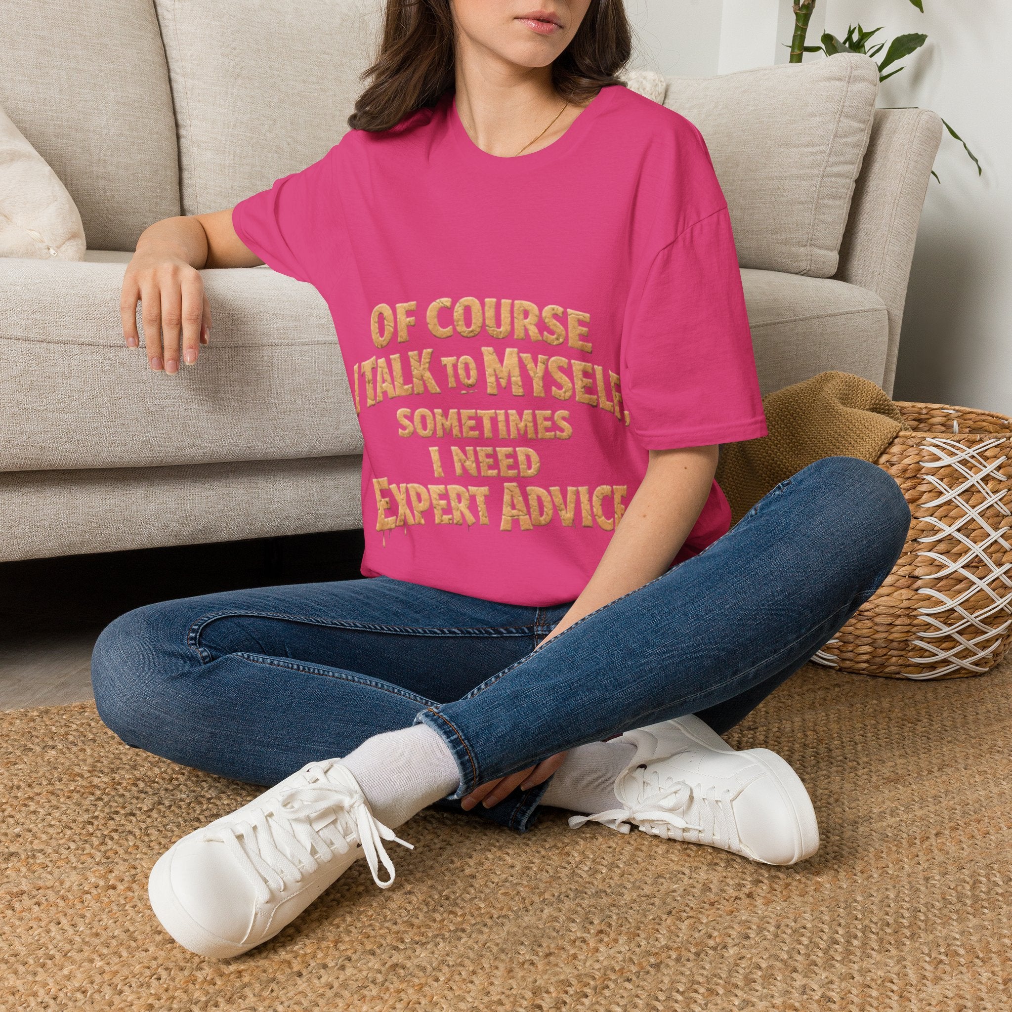Adult T-Shirt — "Of Course I Talk to Myself, Sometimes I Need Expert Advice" Funny Graphic Tee