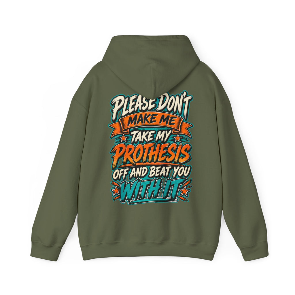 Prosthesis Humor Adult Hoodie — “Please Don’t Make Me Take My Prosthesis Off” Graphic Pullover