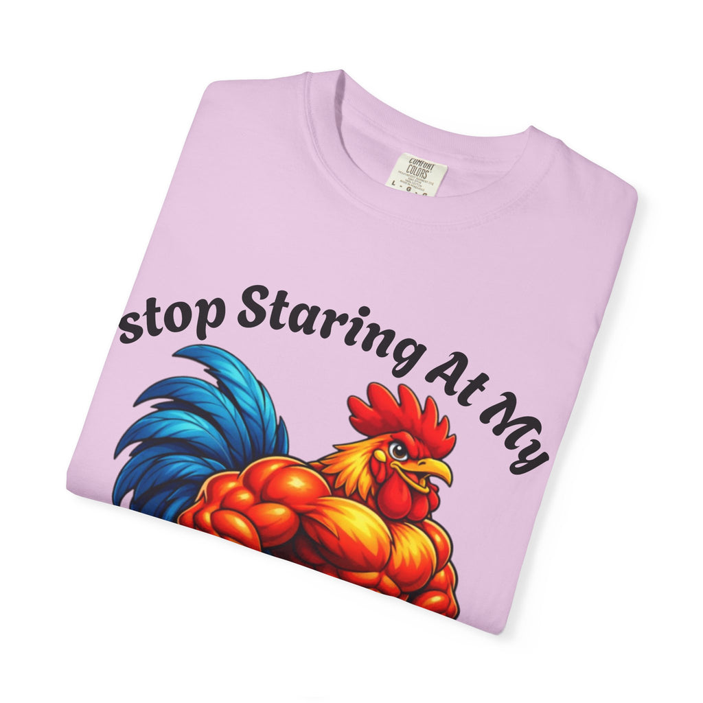 Graphic Adult T-Shirt — "Stop Staring At My Big Cock" Rooster Humorous Tee