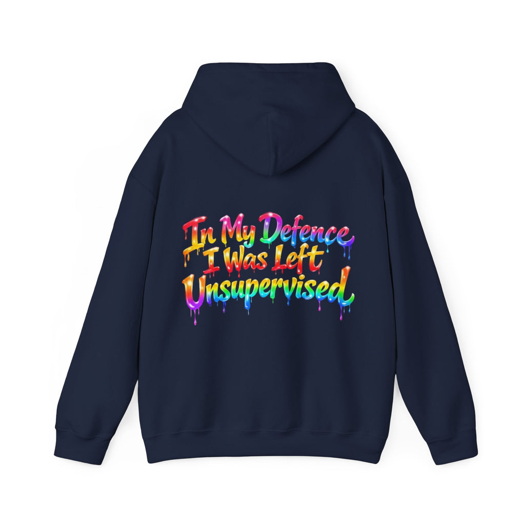 Adult Hoodie — "In My Defence I Was Left Unsupervised" Colorful Drip Graphic