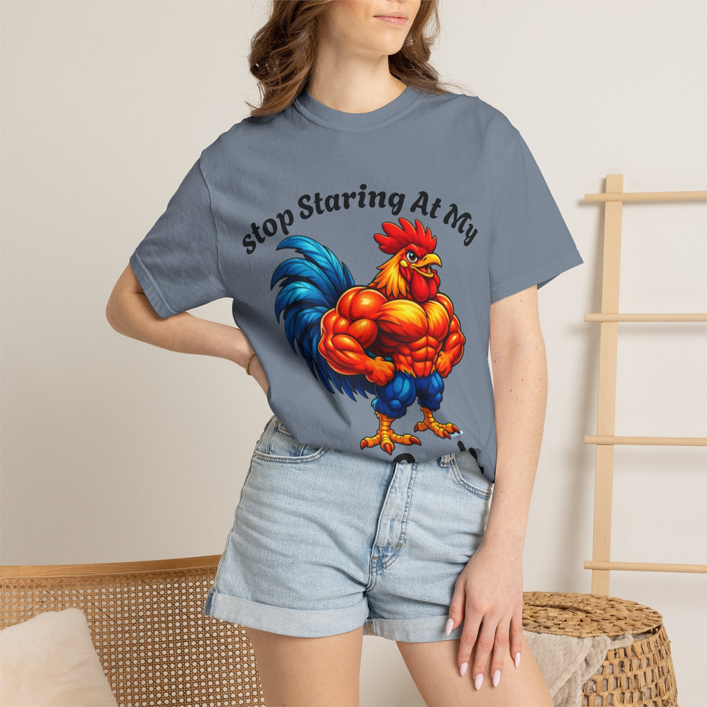 Graphic Adult T-Shirt — "Stop Staring At My Big Cock" Rooster Humorous Tee