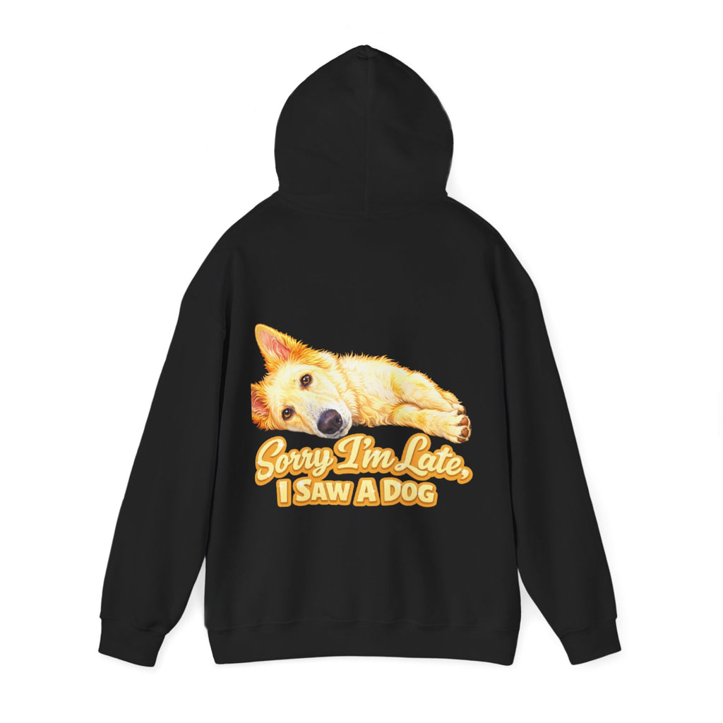 Dog Lover Adult Hoodie — "Sorry I'm Late, I Saw a Dog" Graphic Sweatshirt