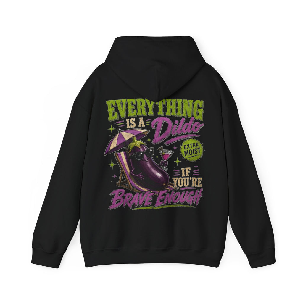 Adult Hoodie — "Everything is a Dildo If You're Brave Enough" Graphic Pullover