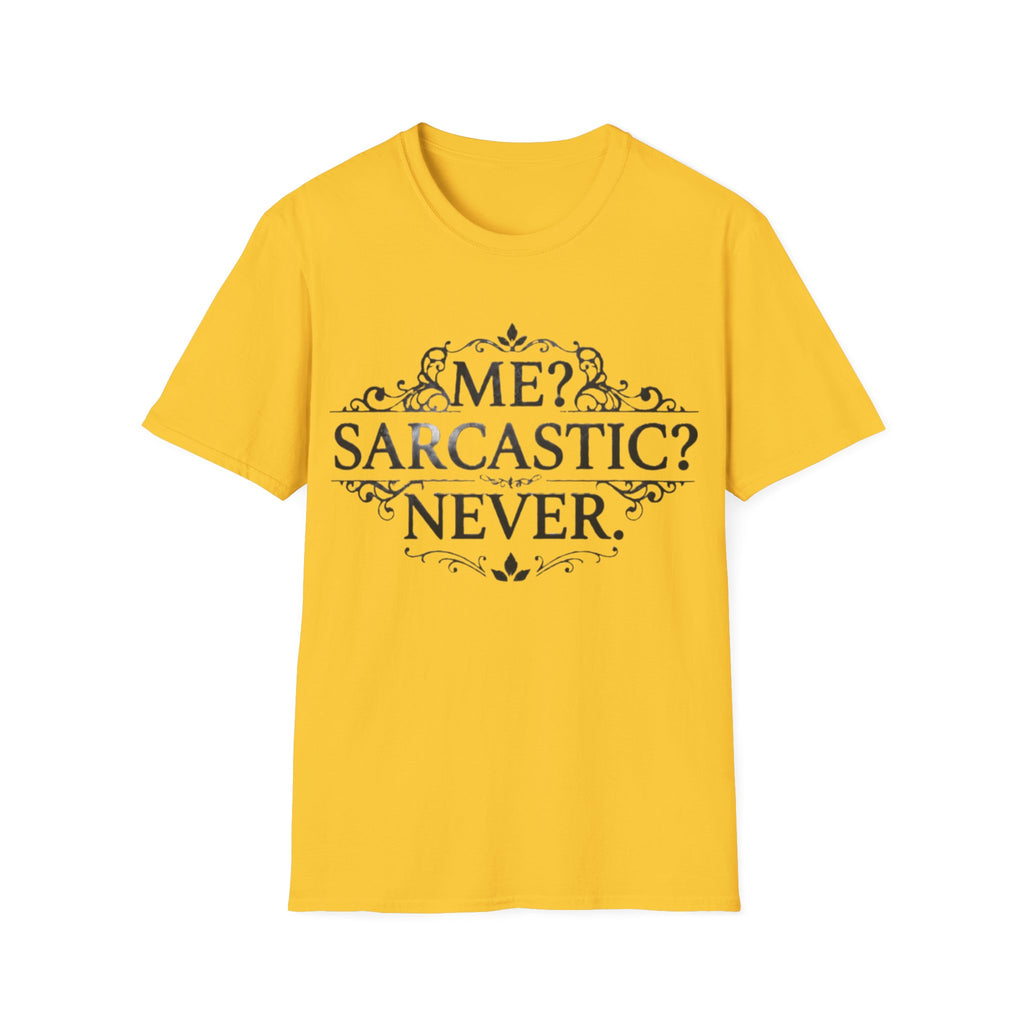 Sarcastic Adult Tee — "Me? Sarcastic? Never." Vintage Ornate Graphic T-Shirt