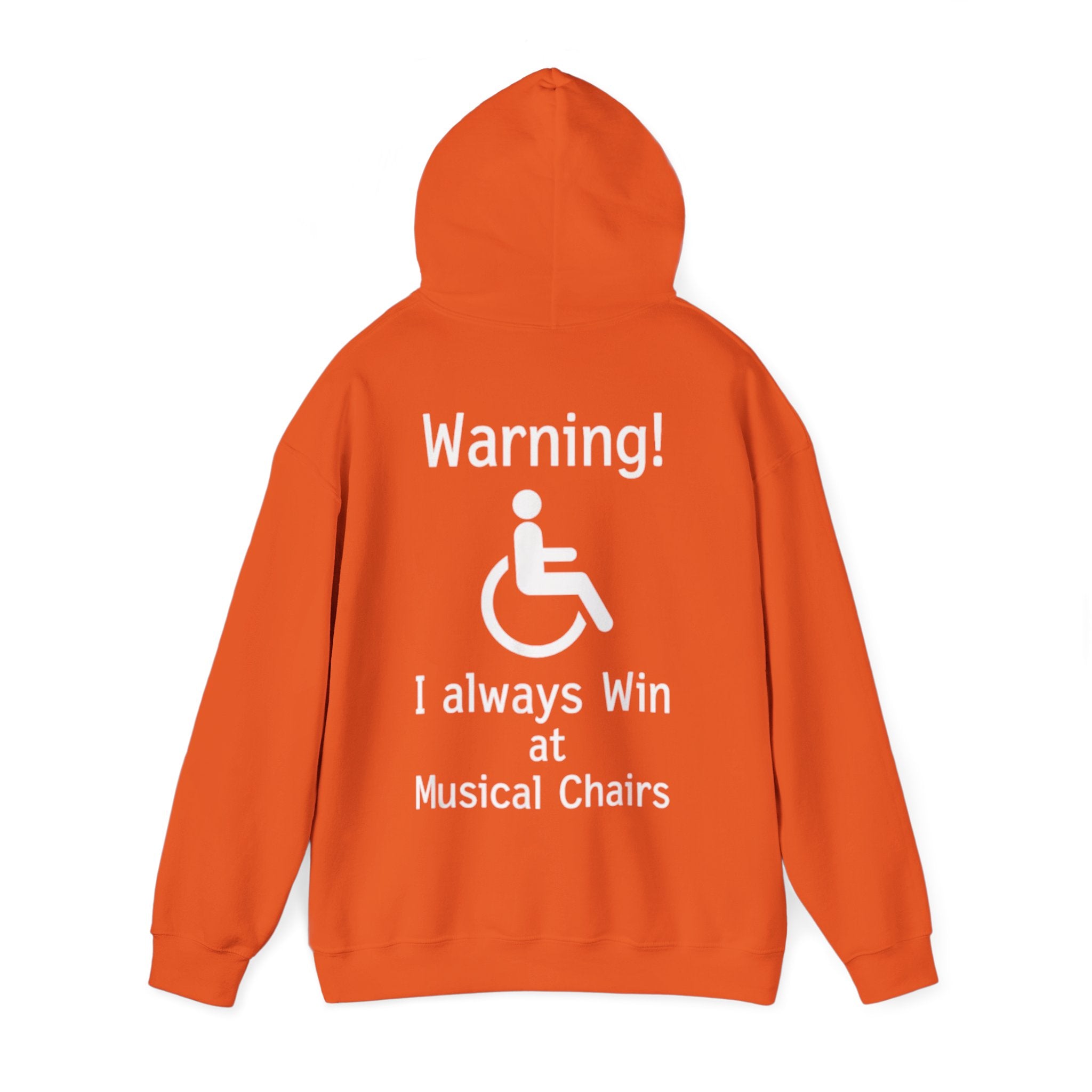 Hoodie — "Warning! I Always Win at Musical Chairs" Disability Humor Graphic Hooded Sweatshirt