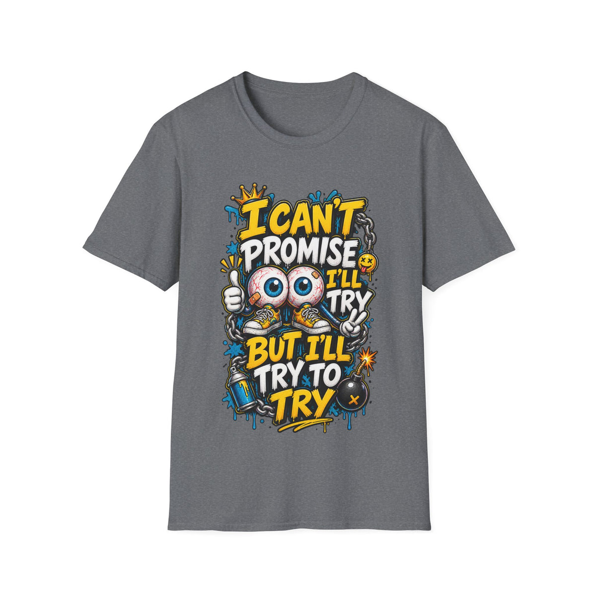 I Can't Promise I'll Try Graphic Adult T-Shirt — Funny Motivational Casual Tee