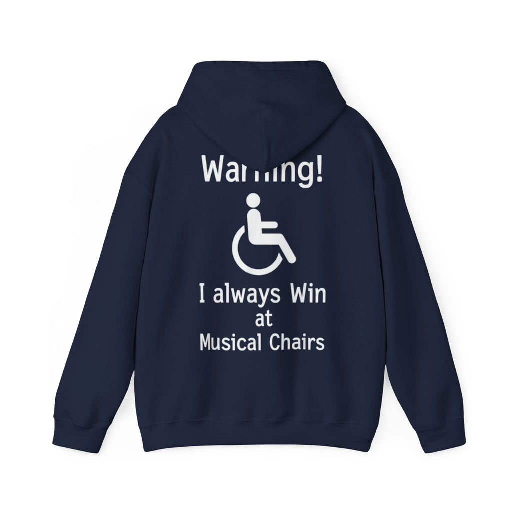 Hoodie — "Warning! I Always Win at Musical Chairs" Disability Humor Graphic Hooded Sweatshirt