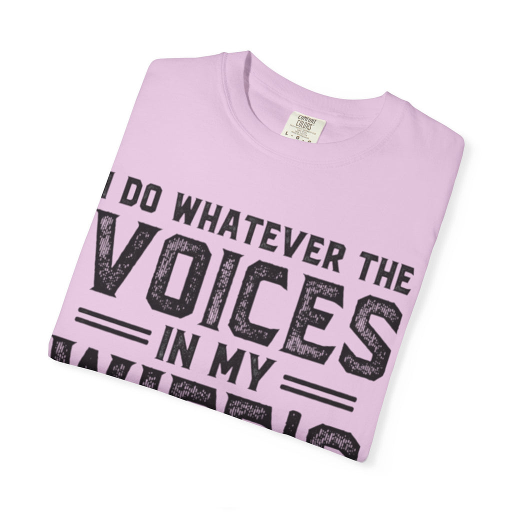 Adult T-Shirt — "I Do Whatever the Voices in My Wife's Head Tell Me to Do" Funny Husband Tee