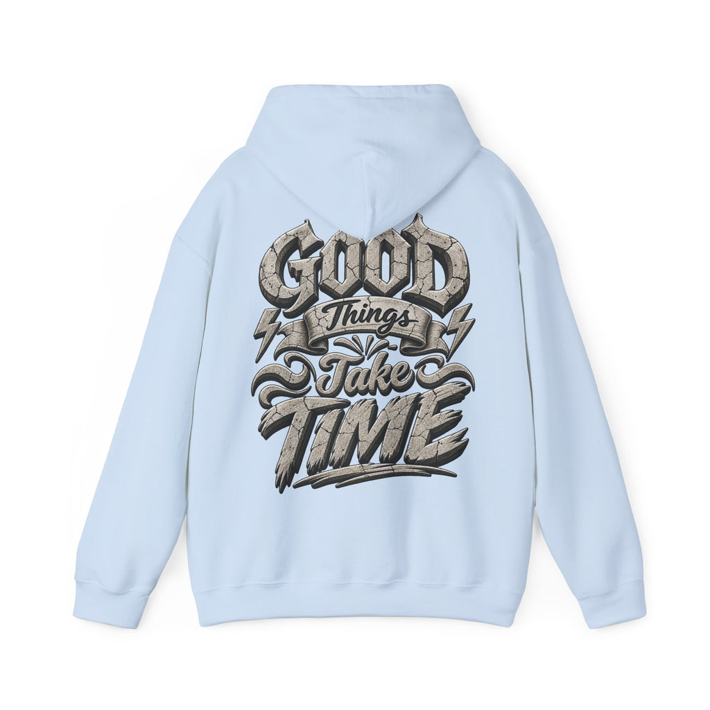 Good Things Take Time Adult Hoodie — Motivational Graphic Back Print