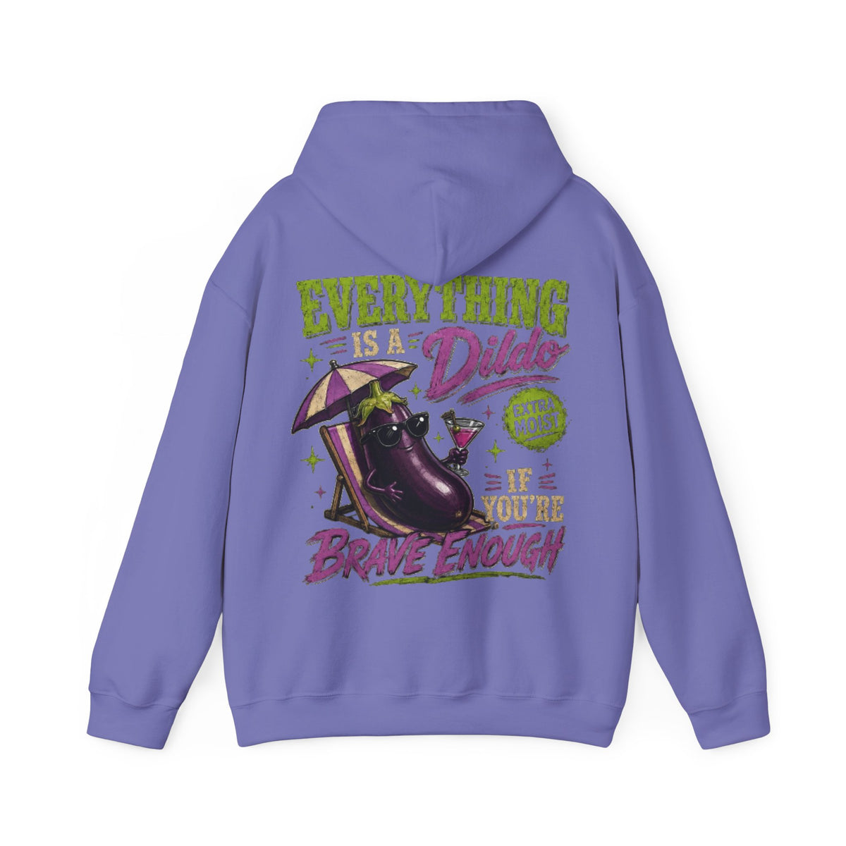 Adult Hoodie — "Everything is a Dildo If You're Brave Enough" Graphic Pullover
