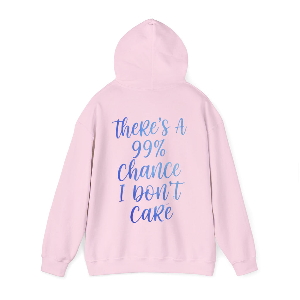 99% Chance I Don’t Care Adult Hoodie — Funny Casual Graphic Hooded Sweatshirt