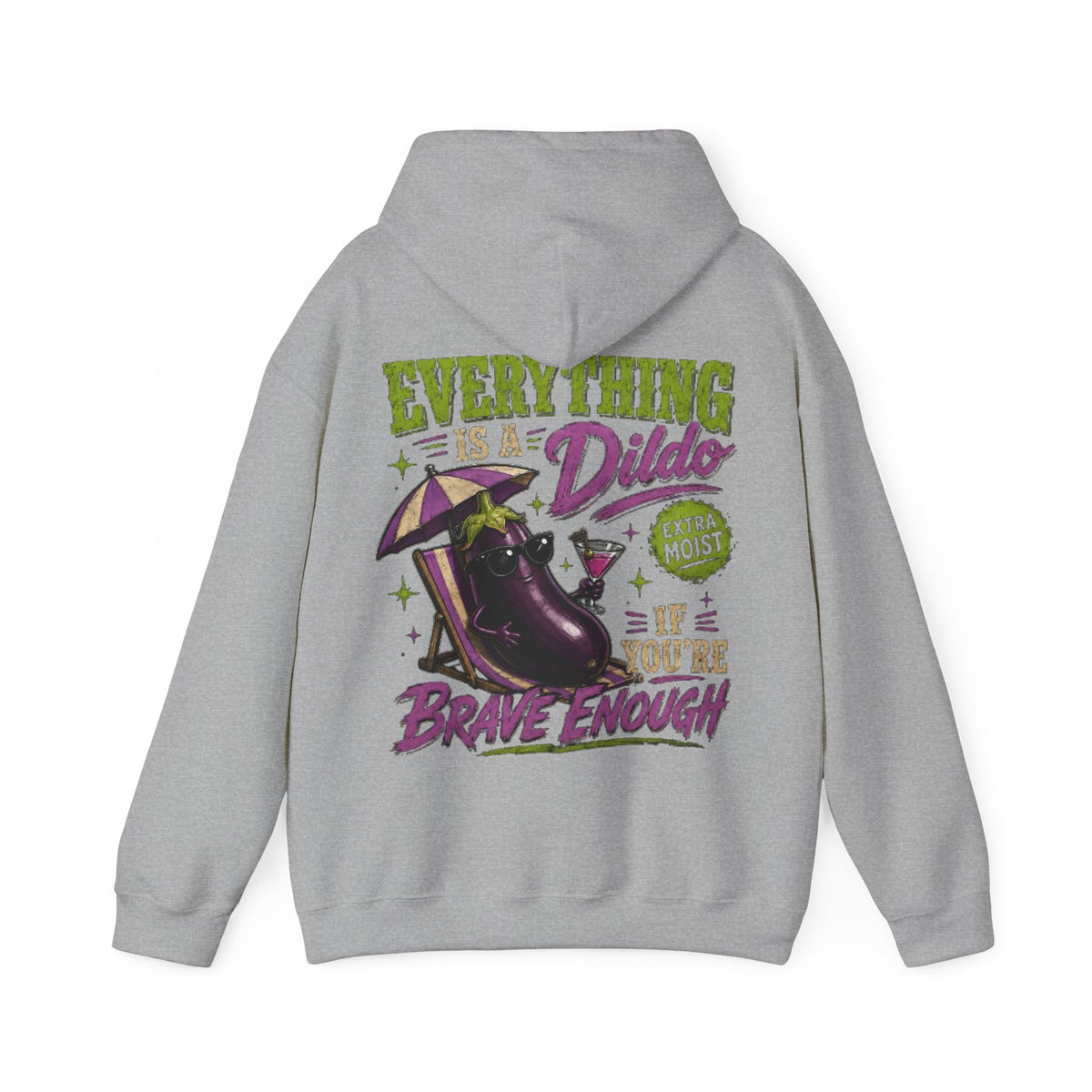 Adult Hoodie — "Everything is a Dildo If You're Brave Enough" Graphic Pullover