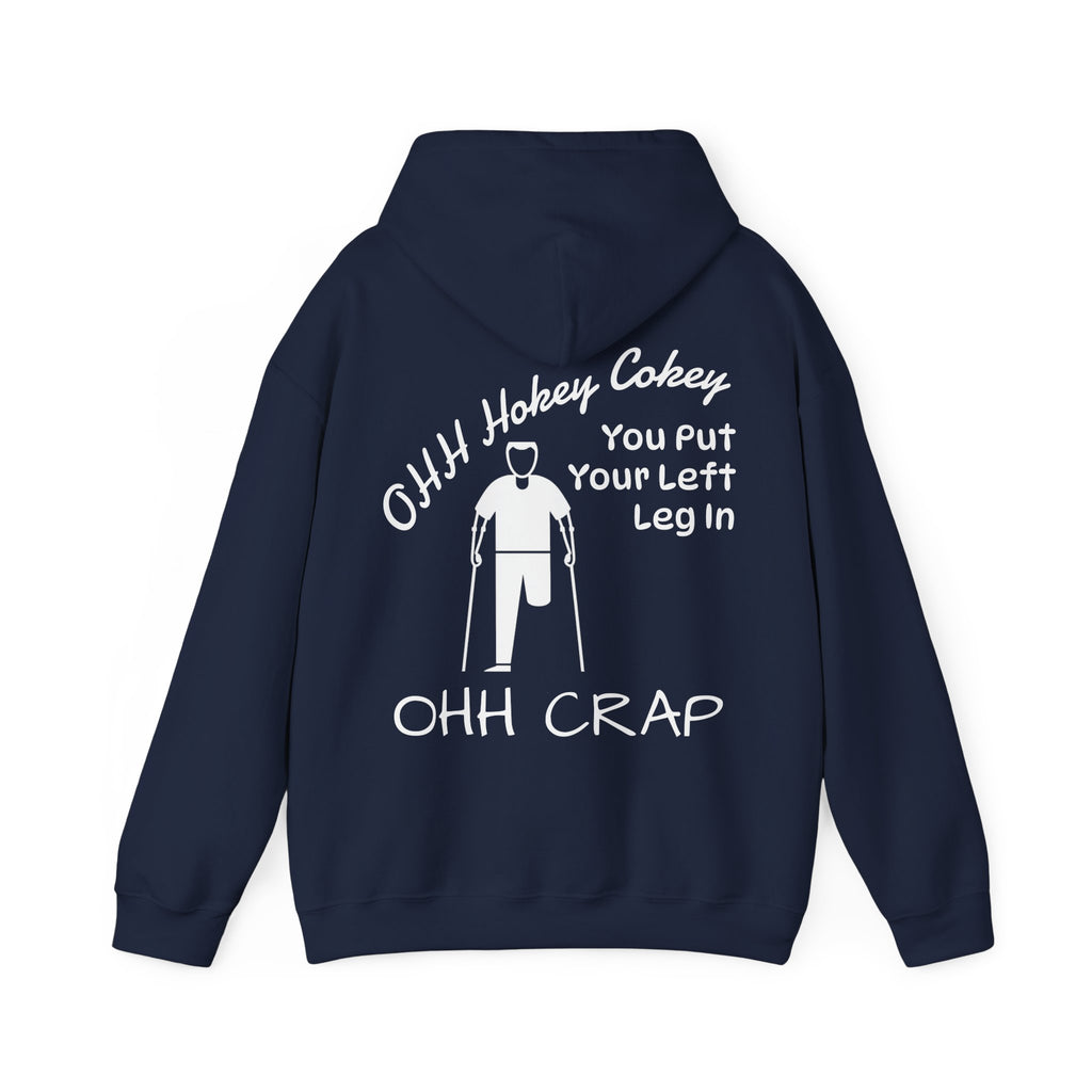 Adult Hoodie — 'Ohh Hokey Cokey, You Put Your Left Leg In' Funny Rehab Recovery Sweatshirt