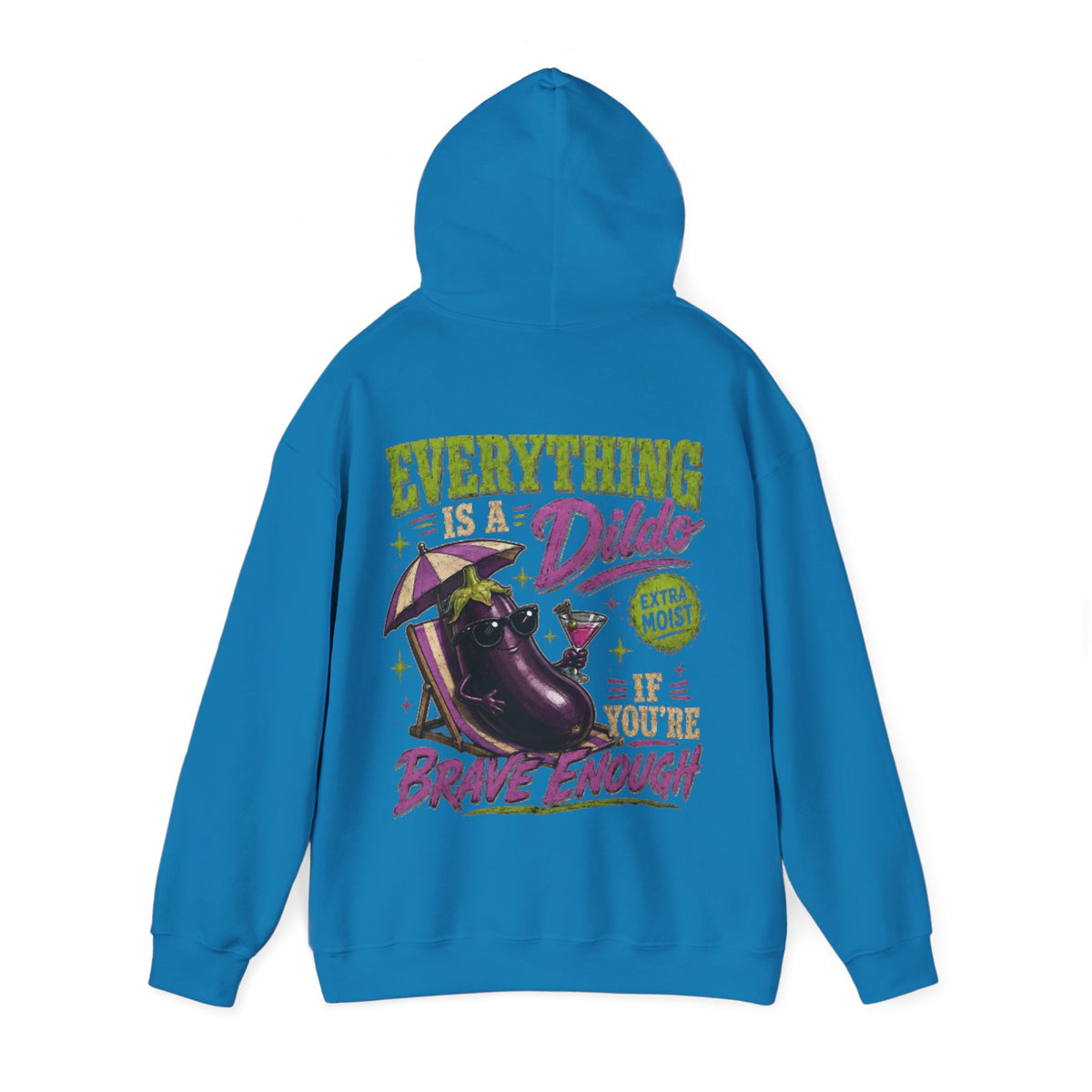 Adult Hoodie — "Everything is a Dildo If You're Brave Enough" Graphic Pullover