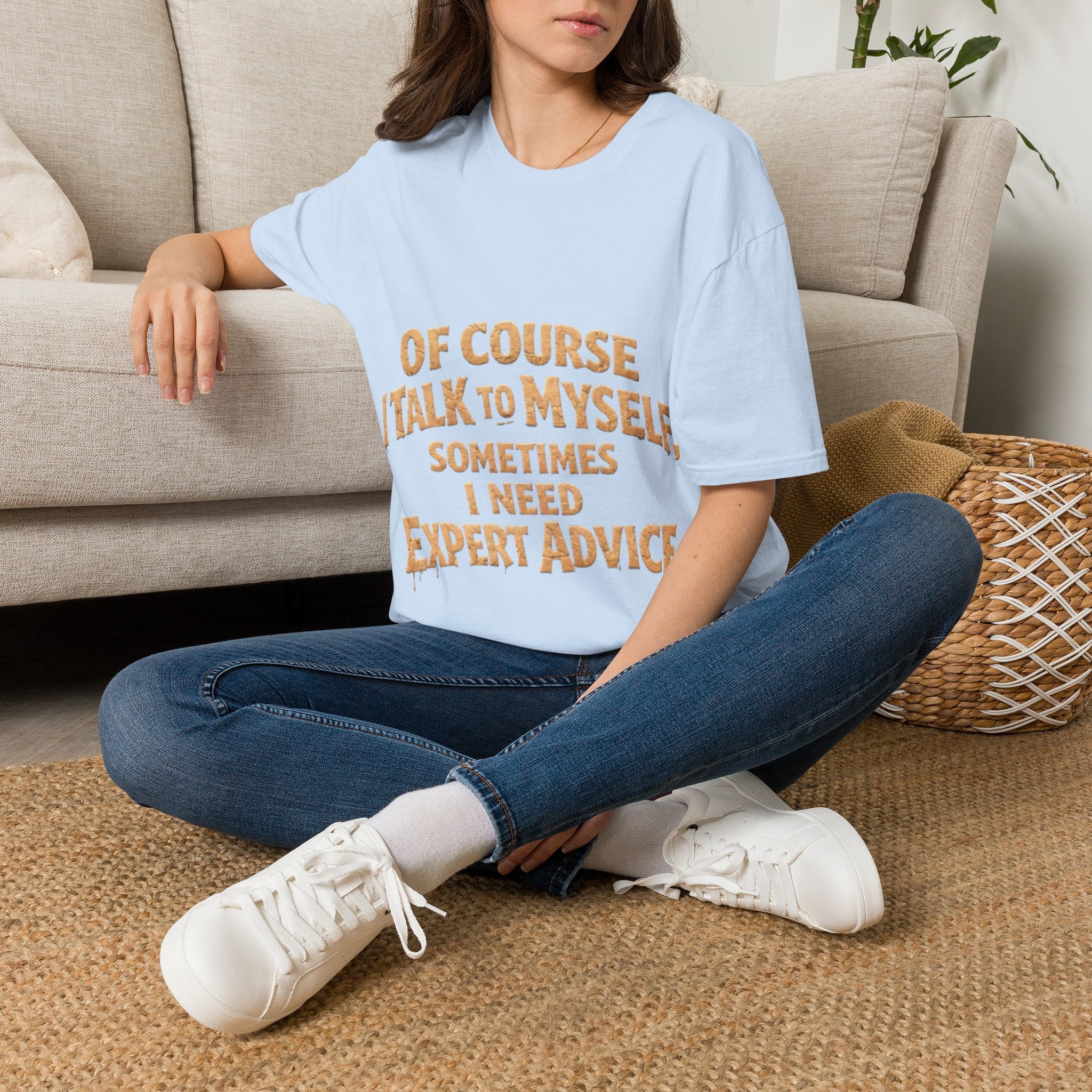 Adult T-Shirt — "Of Course I Talk to Myself, Sometimes I Need Expert Advice" Funny Graphic Tee