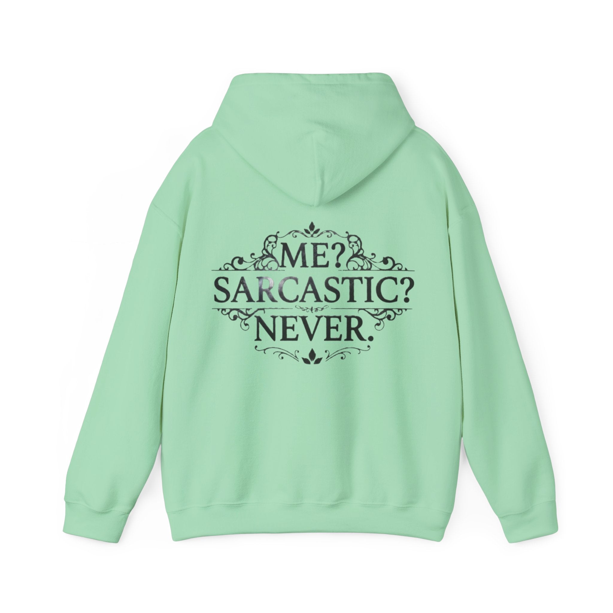 Sarcastic Never Adult Hoodie — "Me? Sarcastic? Never." Graphic Hoodie