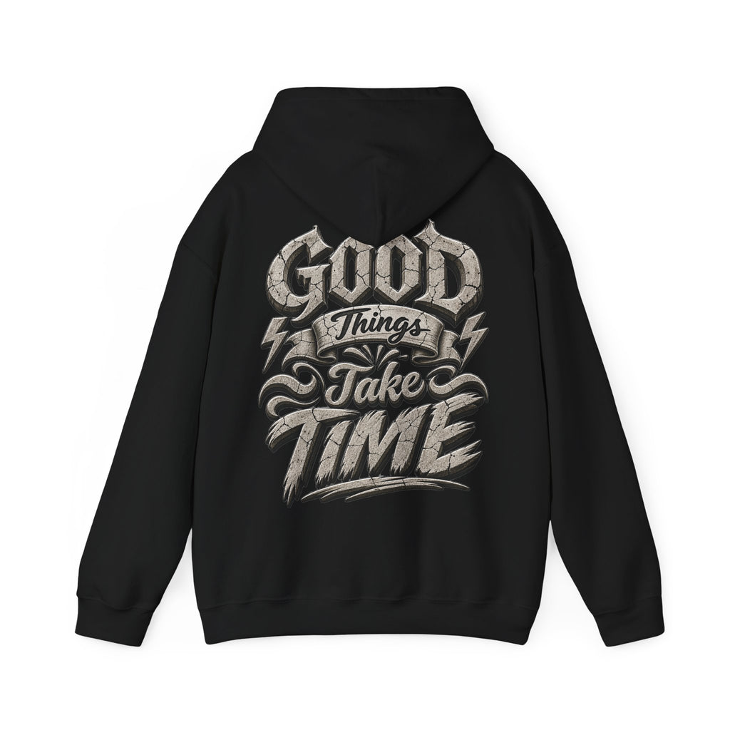 Good Things Take Time Adult Hoodie — Motivational Graphic Back Print