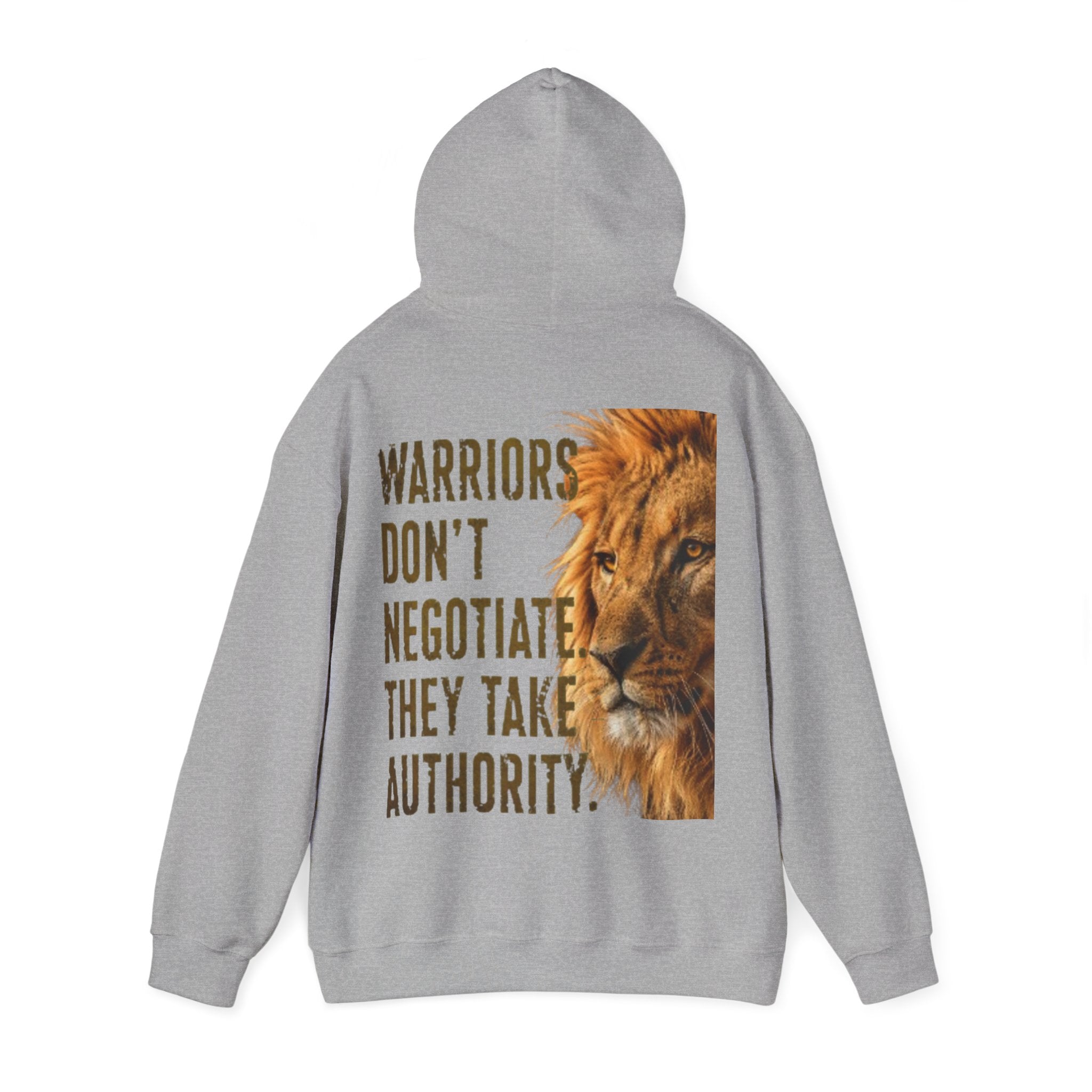Lion Adult Hoodie — "Warriors Don't Negotiate, They Take Authority" Bold Motivational Sweatshirt