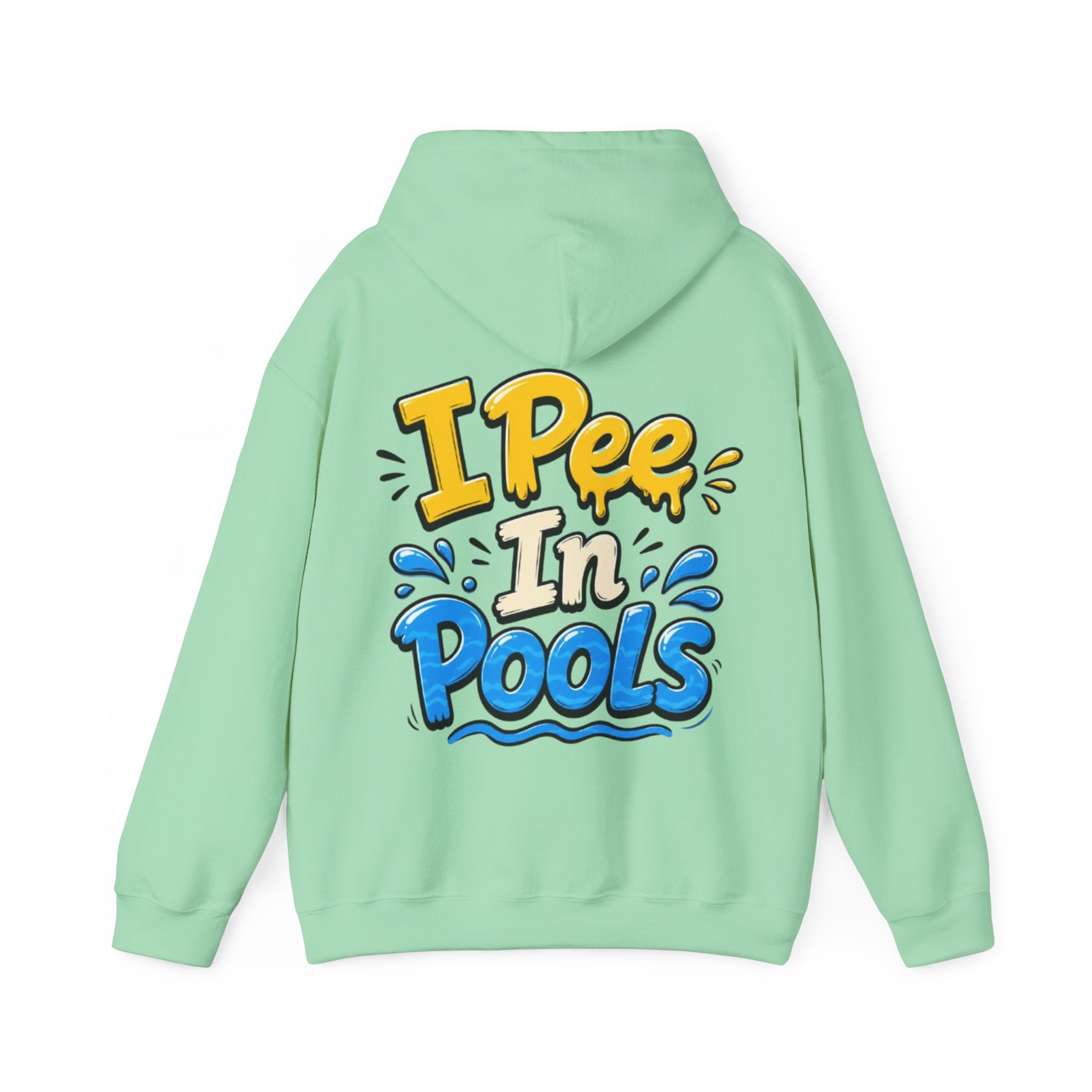 Adult Hoodie — I Pee In Pools Funny Graphic Pullover
