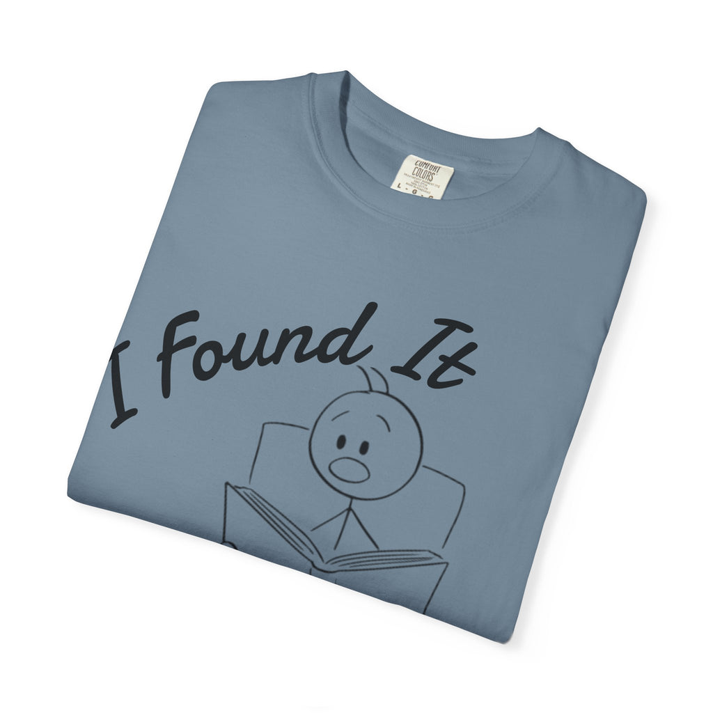 I Found It Says Here Your A Little Bitch Adult T-Shirt