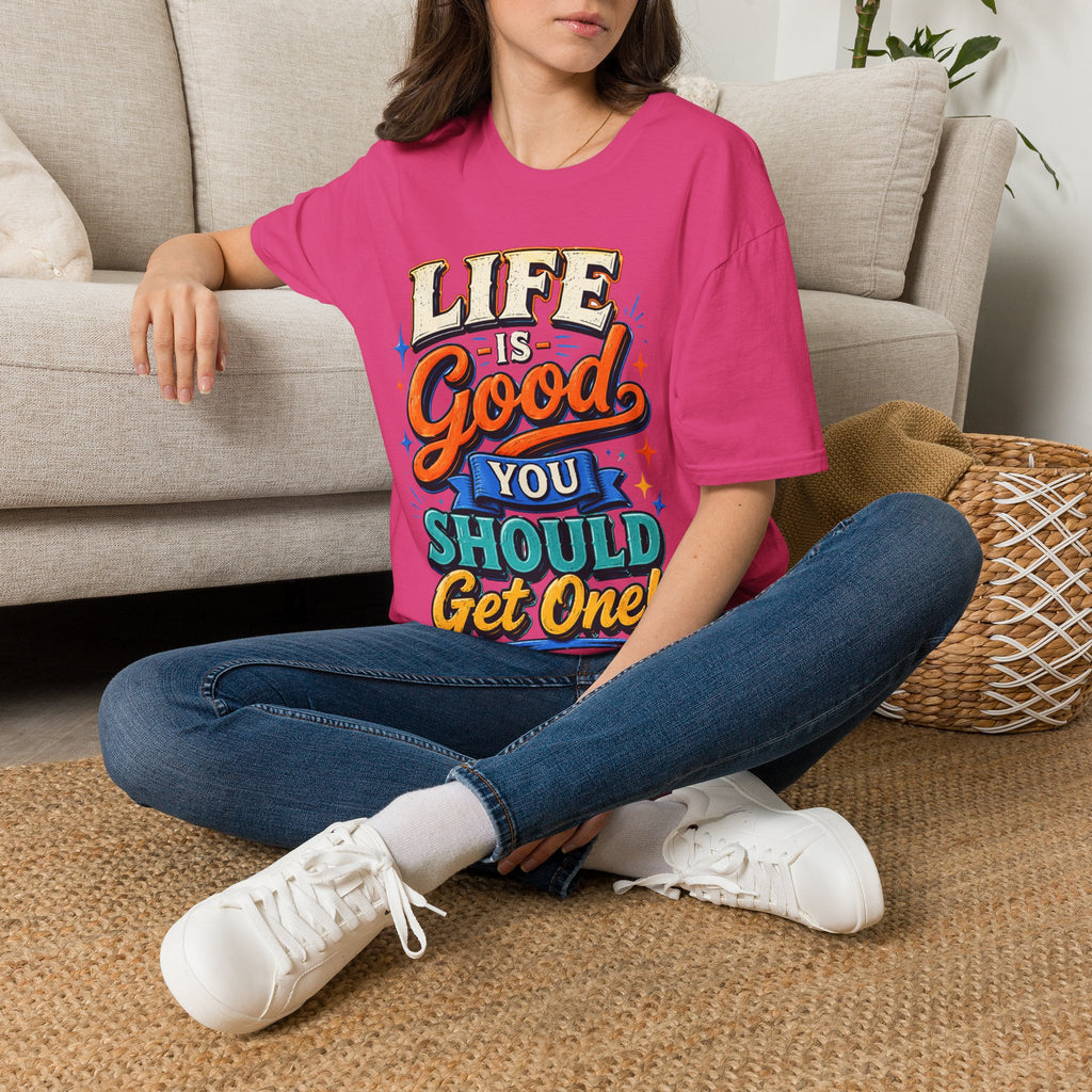 Life Is Good Adult T‑Shirt — "Life Is Good, You Should Get One" Retro Graphic Tee