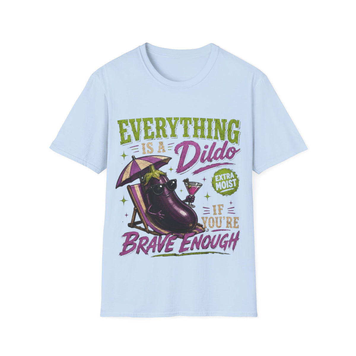 Graphic Adult T‑Shirt — "Everything Is a Dildo" Humorous Eggplant Design