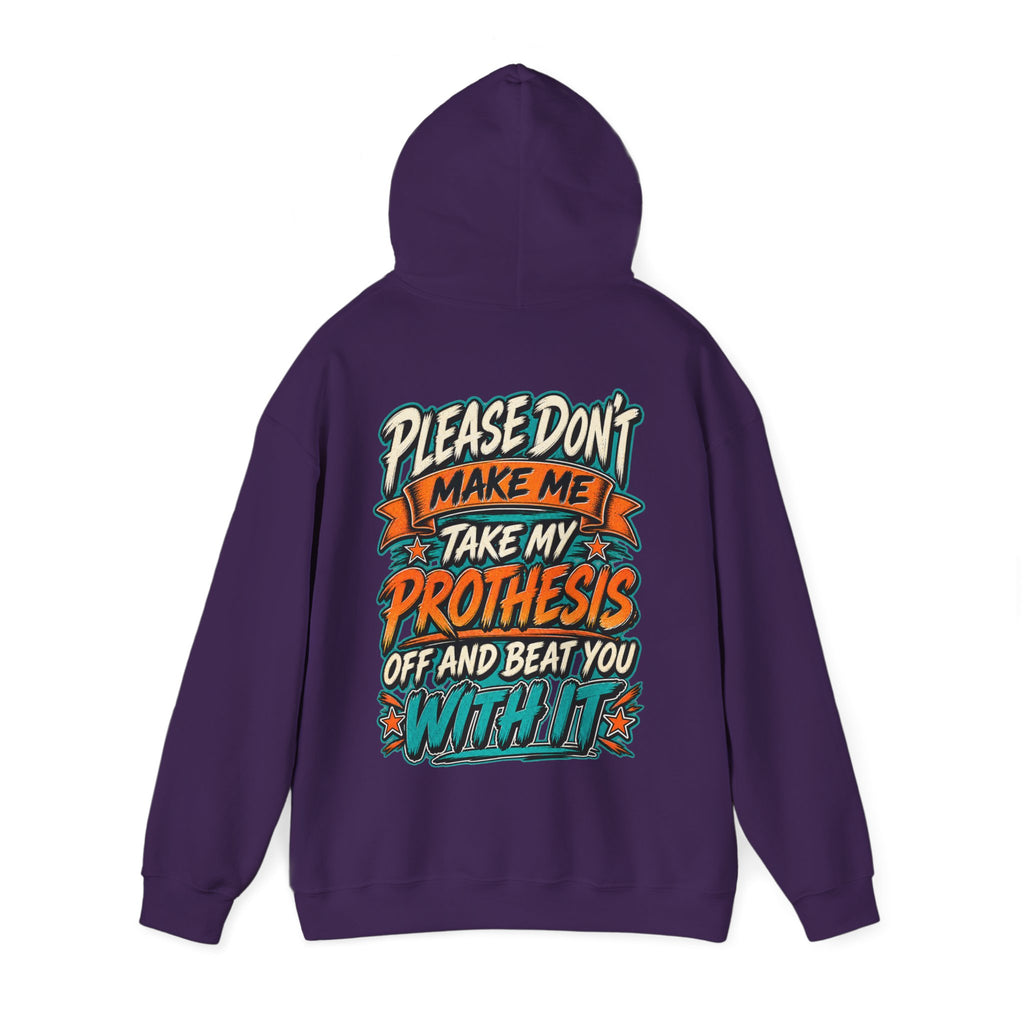 Prosthesis Humor Adult Hoodie — “Please Don’t Make Me Take My Prosthesis Off” Graphic Pullover