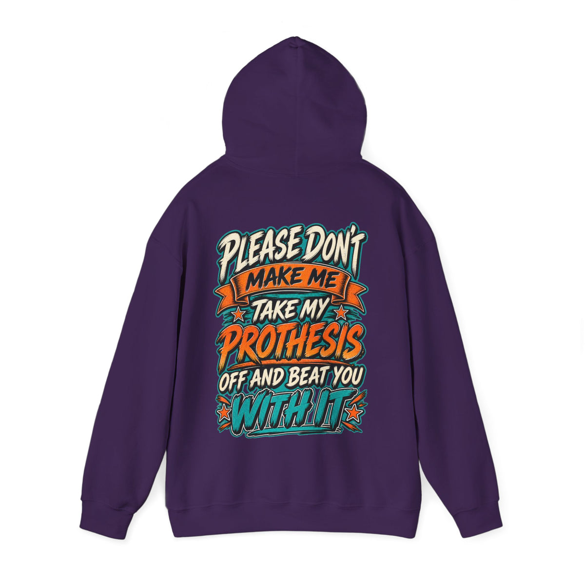 Prosthesis Humor Adult Hoodie — “Please Don’t Make Me Take My Prosthesis Off” Graphic Pullover
