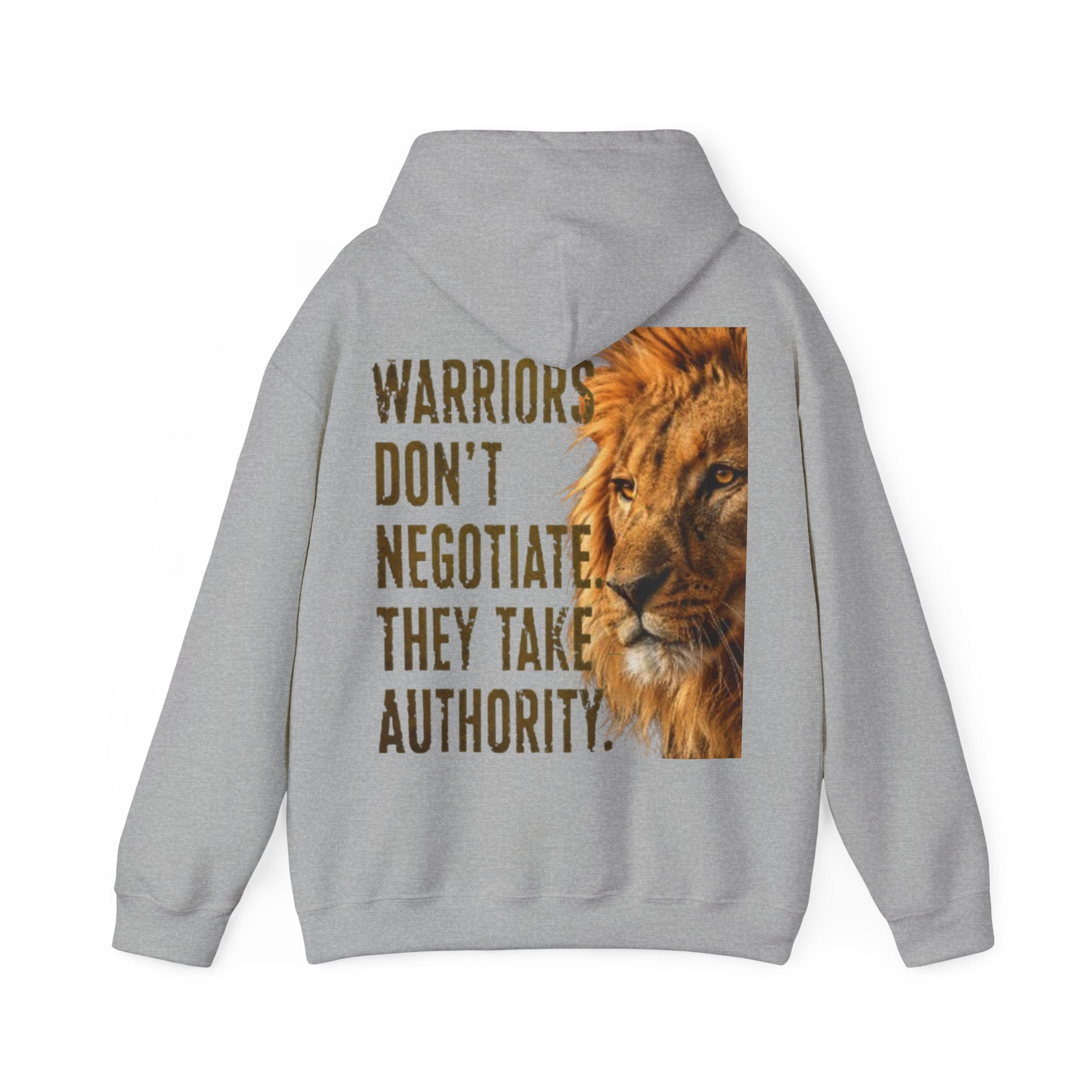 Lion Adult Hoodie — "Warriors Don't Negotiate, They Take Authority" Bold Motivational Sweatshirt