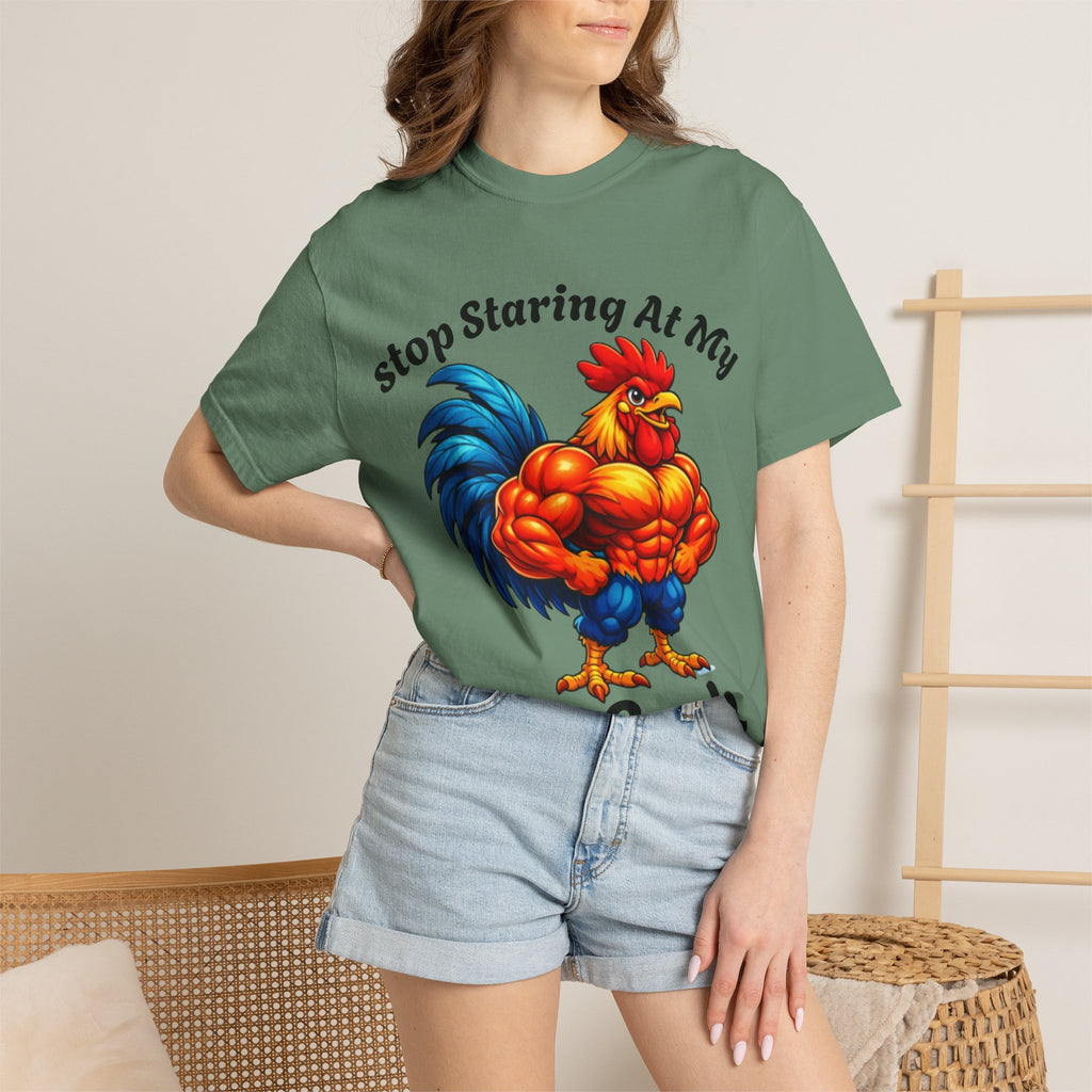 Graphic Adult T-Shirt — "Stop Staring At My Big Cock" Rooster Humorous Tee