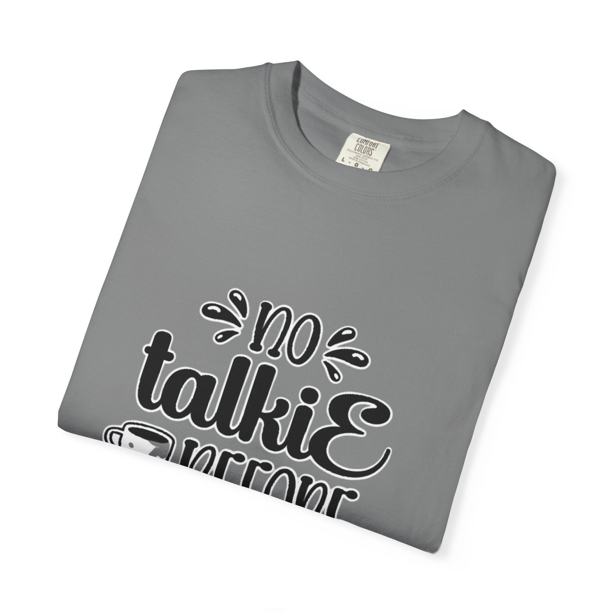 No Talkie Before Coffee Adult T-Shirt