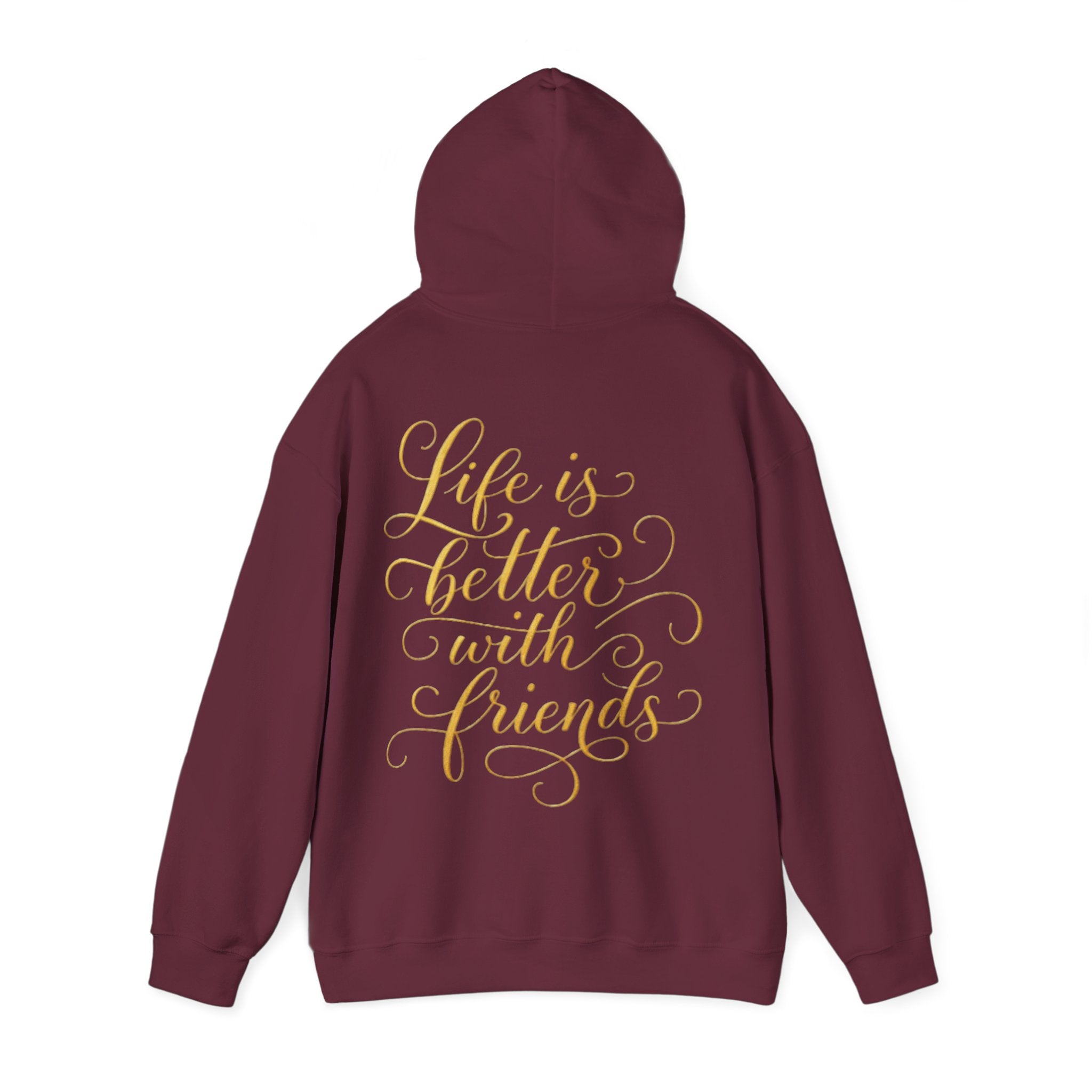 Life Is Better With Friends Adult Hoodie — Gold Script Friendship Pullover