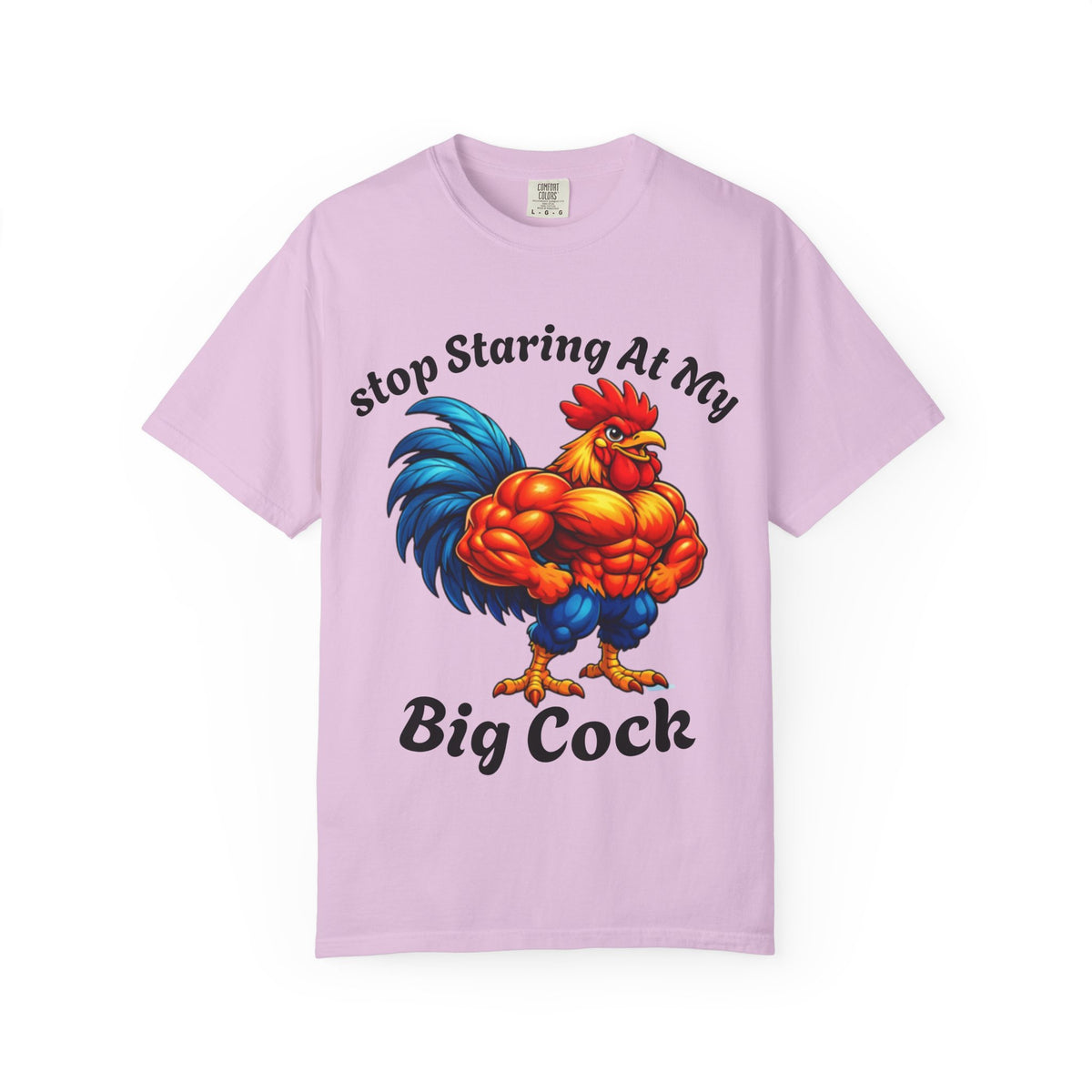 Graphic Adult T-Shirt — "Stop Staring At My Big Cock" Rooster Humorous Tee