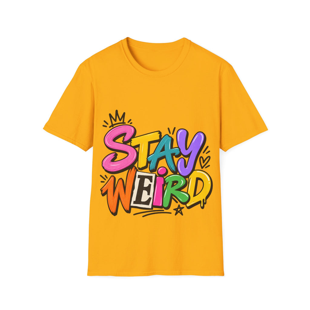 Stay Weird Adult T-Shirt — Colorful Graffiti Graphic Tee