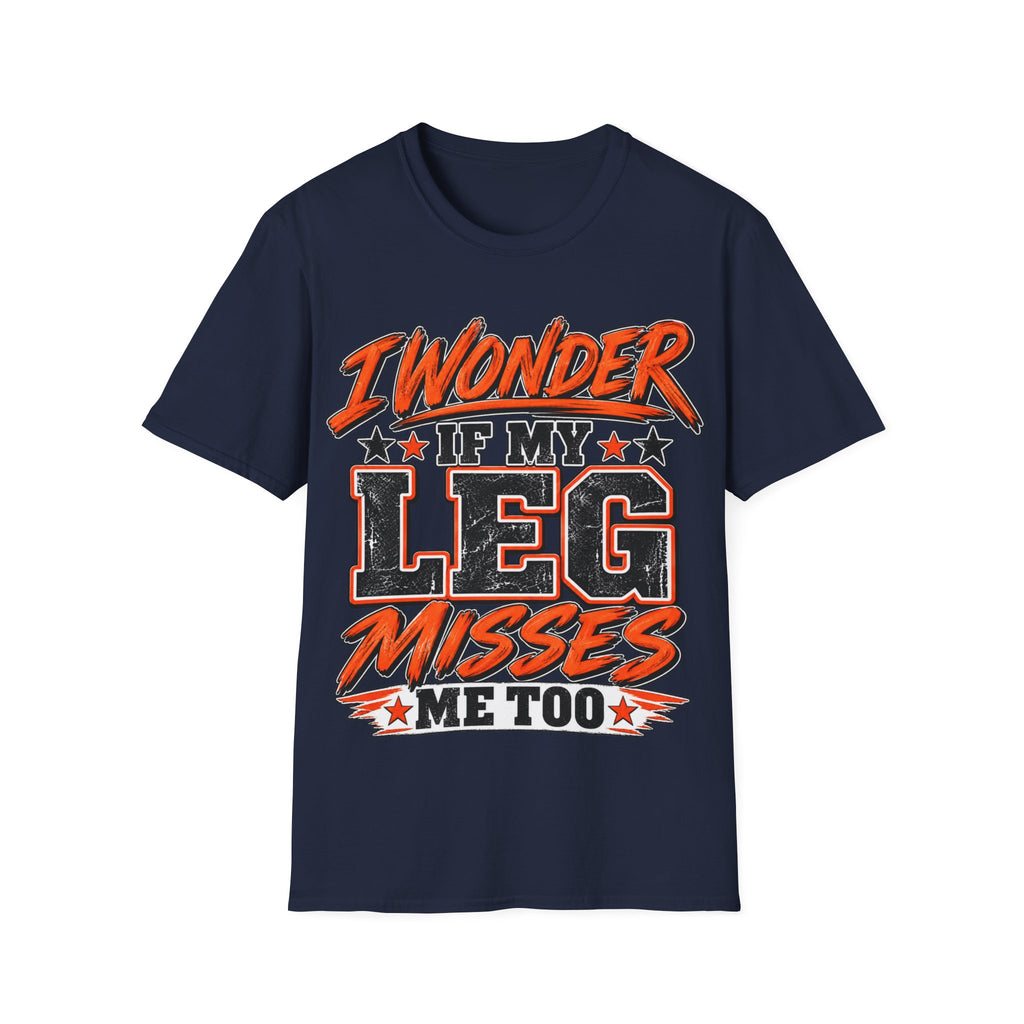 Graphic Adult T-Shirt — "I Wonder If My Leg Misses Me Too" Retro Sports Tee